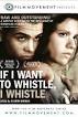 Image of If I Want to Whistle,