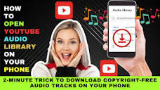How to Open YouTube Audio Library on Your Phone and Download Your ...