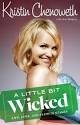 A Little Bit Wicked: Life,