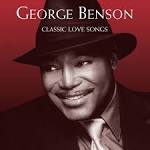 George Benson Classic Love Songs - images?q=tbn:ANd9GcQdXwO2uwASUr4bhl3t5oM8Be_x0XrNUQFfBrcm_65Tx248RQkCl4r-rHHLPA