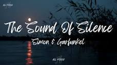 Simon & Garfunkel - The Sound Of Silence (Lyrics) - YouTube