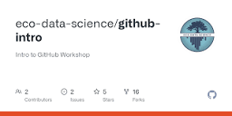 GitHub - eco-data-science/github-intro: Intro to GitHub Workshop
