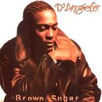 A Little [D'ANGELO] for a