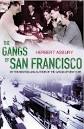 The Gangs of San Francisco by Herbert Asbury - Reviews, Discussion ...
