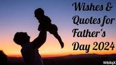 Wishes and Quotes for Father's Day 2024: Make your Father's Day ...