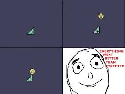 Image result for everything went better than expected