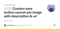 Custom save button cannot pin image with description & url · Issue ...