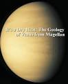 It's a Dry Heat: The Geology of Venus from Magellan