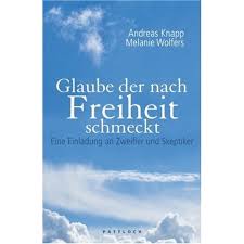 Rezension | Andreas Knapp, Melanie Wolfers: \u0026quot;Glaube, der nach ... - knapp-glaube-b