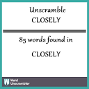 Unscramble CLOSELY - Unscrambled 85 words from letters in CLOSELY