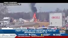 Fiery crash at I-57 near Mile Post 84 in Jefferson County, IL.