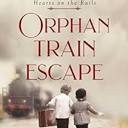 Stream VIEW EBOOK 🎯 Orphan Train Escape: The Orphan Train Series ...