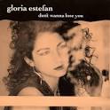 GLORIA ESTEFAN Don't Wanna Lose You UK 12"