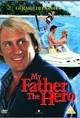 My Father the Hero Poster - MV5BMTk3OTM1MjUwMV5BMl5BanBnXkFtZTcwMTc3NjUyMQ@@._V1._SY317_CR7,0,214,317_