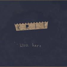 Big Krit - Krit Wuz Here