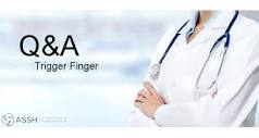 Ask a Doctor: Trigger Finger | The Hand Society