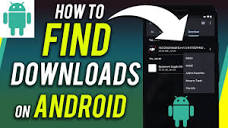 How To Find Downloads On Android - YouTube
