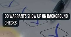 Do Warrants Show up on Background Checks | PDX Fingerprinting