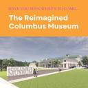 Have you seen what's to come at the... - The Columbus Museum ...