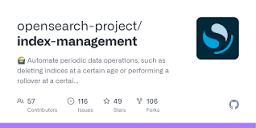GitHub - opensearch-project/index-management: 🗃 Automate periodic ...