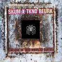 The End Ov Thee Whirled Suites by S KU M X TKno BeurK : S KU M X ...