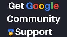 How To Get Community Support For Your Google Account or Google ...