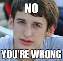 no youre wrong - Arguing Aaron