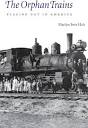 The Orphan Trains: Placing Out in America: Holt, Marilyn Irvin ...