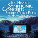 Joe Hisaishi Symphonic Concert: Music from the Studio Ghibli Films ...