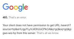 I keep getting an error Code 403 when I try to search something on ...