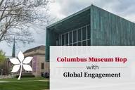Columbus Museum Hop with Global Engagement | Office of ...
