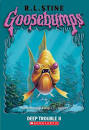 Deep Trouble II - Goosebumps Wiki