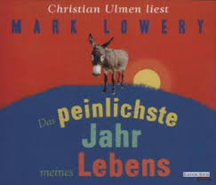 Das peinlichste Jahr meines Lebens - Mark Lowery - 3e1_9783837120202