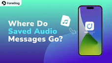 Fixed! Where Do Saved Audio Messages Go on iPhone? [Complete Guide ...