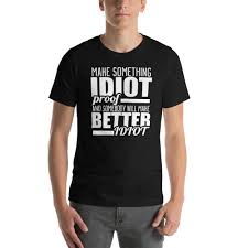 Image result for idiot proof