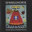Dreamt for Light Years in the Belly of a Mountain, Sparklehorse ...
