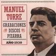 Grabaciones Discos Pizarra. Año 1930 - Manuel Torre. Flamenco - manueltorrepizarra