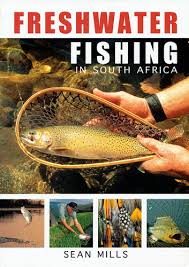Freshwater Fishing in South Africa, by Sean Mills vorgestellt im ... - freshwater-fishing-in-south-africa-sean-mills