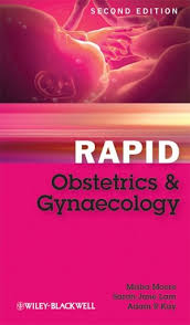 Moore, Misha / Lam, Sarah-Jane / Kay, Adam R. Rapid Obstetrics and Gynaecology Rapid. 2. Edition September 2010 28.90 Euro 2010. 144 Pages, Softcover - 1405194502