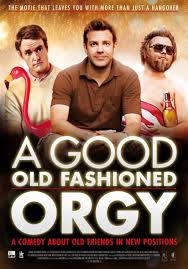 Bữa Tiệc Cuối Cùng - A Good Old Fashioned Orgy - 2011