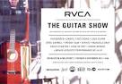 RVCA: THE GUITAR SHOW | Juice Magazine