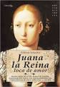 Juana la reina, loca de amor (Queen Juana, Crazy Love) - 9788497633871_p0_v1_s260x420