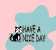 Have A Nice Day Comments, Have A Nice Day Graphics