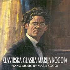 Marij KOGOJ (1892-1956) Piano Music Suite: \u0026#39;Piano\u0026#39;; Chopiniana; Bagatelles Bojan Gorišek (piano) Rec 1998?, DDD - kogoja