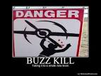Buzzkill