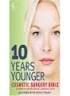10 Years Younger Cosmetic Surgery Bible by Jan Stanek (Paperback 2007) - 10_Years_Younger_Cosmetic_Surgery_Bible