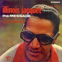 Illinois Jacquet - The Message