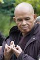 Thich Nhat Hanh (pronounced