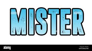 Image result for mister