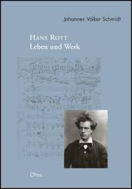 Johannes Volker Schmidt: Hans Rott – Leben und Werk | info-